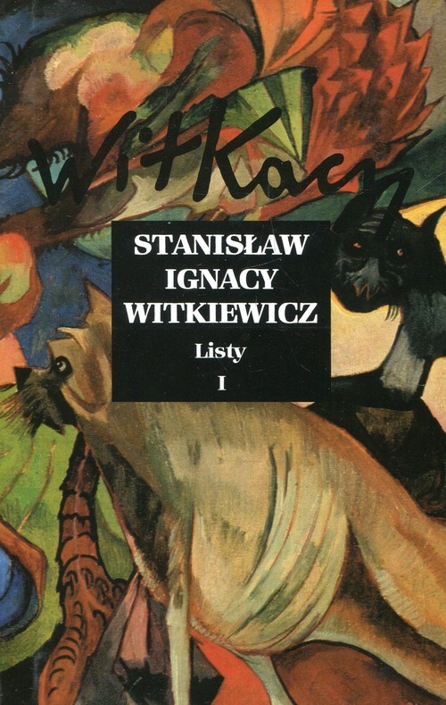 okładka Listy Tom 1 książka | Stanisław Ignacy Witkiewicz (Witkacy)