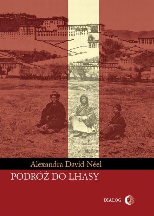 okładka Podróż do Lhasy książka | Alexandra David-Néel