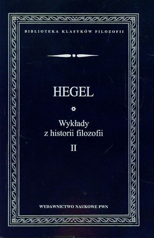 okładka Wykłady z historii filozofii Tom 2 książka | Georg Wilhelm Friedrich Hegel