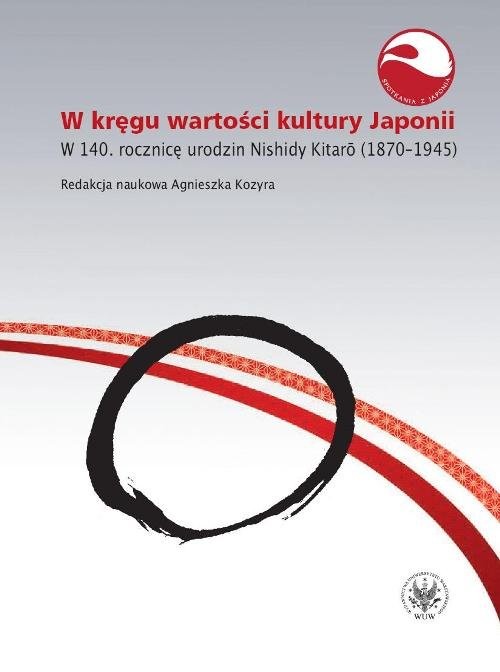 okładka W kręgu wartości i kultury Japonii. W 140. rocznicę urodzin Nishidy Kitaro (1870-1945) książka
