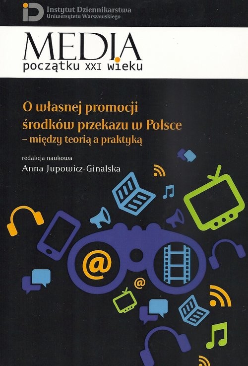 okładka O własnej promocji środków przekazu w Polsce Między teorią a praktyką książka