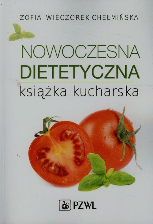 okładka Nowoczesna dietetyczna książka kucharska książka | Zofia Wieczorek-Chełmińska