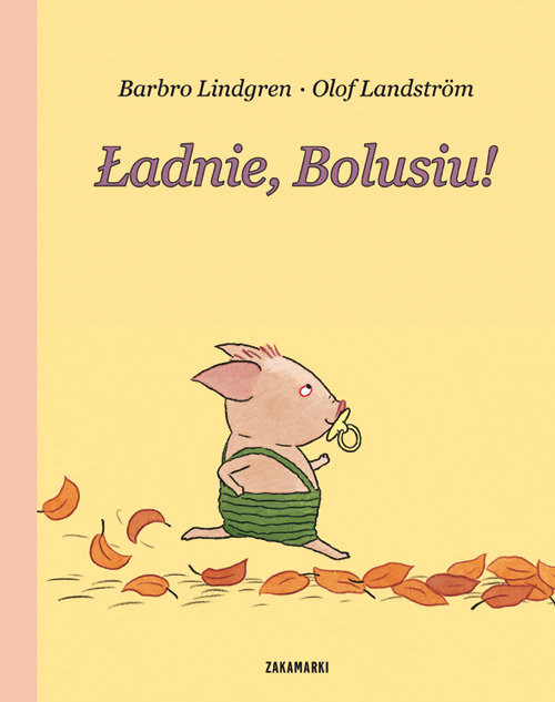 okładka Ładnie, Bolusiu! książka | Barbro Lindgren