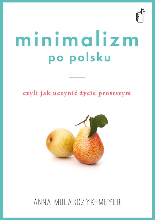 okładka Minimalizm po polsku książka | Anna Mularczyk-Meyer