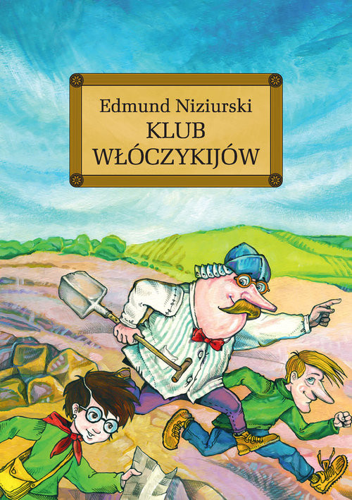 okładka Klub włóczykijów czyli trzynaście przygód stryja Dionizego książka | Edmund Niziurski
