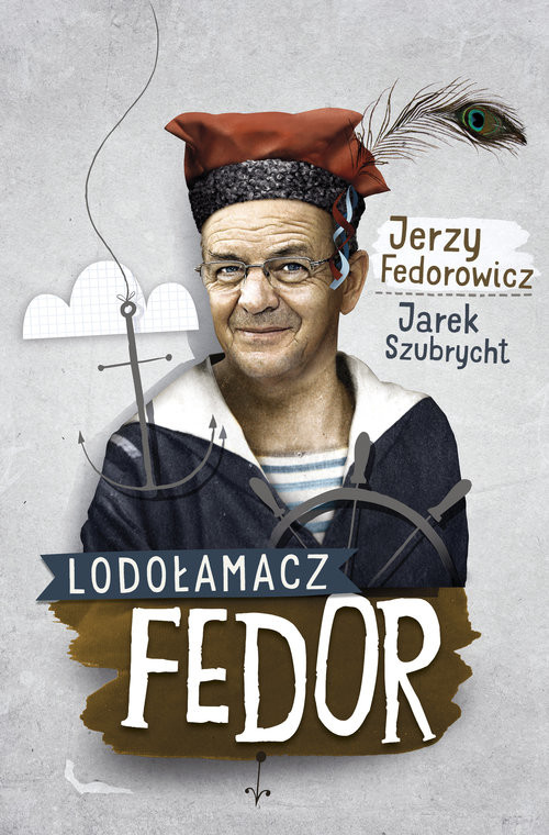 okładka Lodołamacz Fedor książka | Jerzy Fedorowicz, Jarek Szubrycht