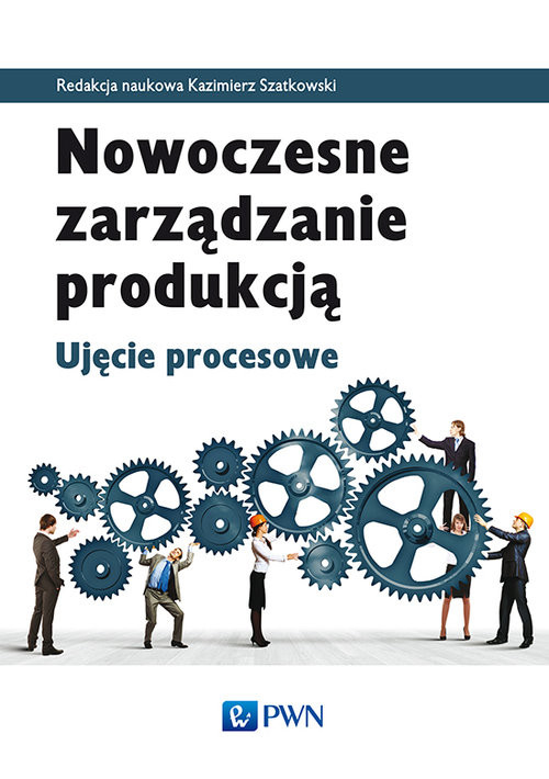 okładka Nowoczesne zarządzanie produkcją Ujęcie procesowe książka