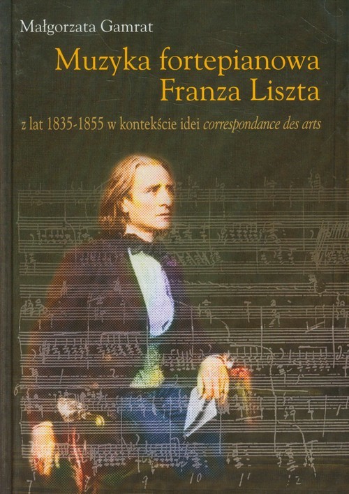 okładka Muzyka fortepianowa Franza Liszta książka | Gamrat Małgorzata