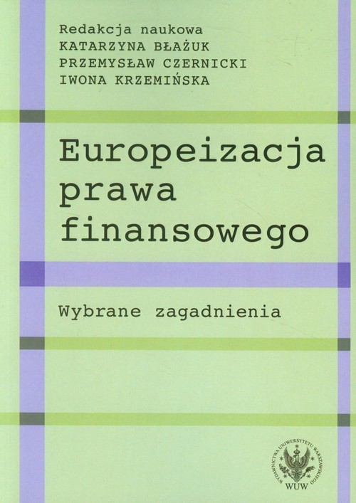 okładka Europeizacja prawa finansowego Wybrane zagadnienia książka