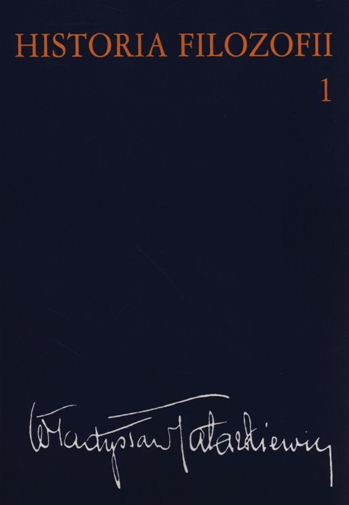 okładka Historia filozofii Tom 1 Filozofia starożytna i średniowieczna książka | Tatarkiewicz Władyslaw