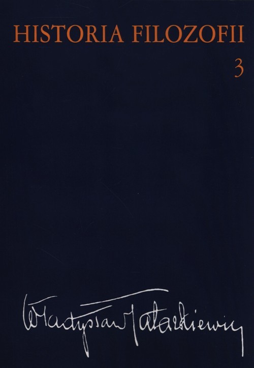 okładka Historia filozofii Tom 3 Filozofia XIX wieku i współczesna książka | Władysław Tatarkiewicz