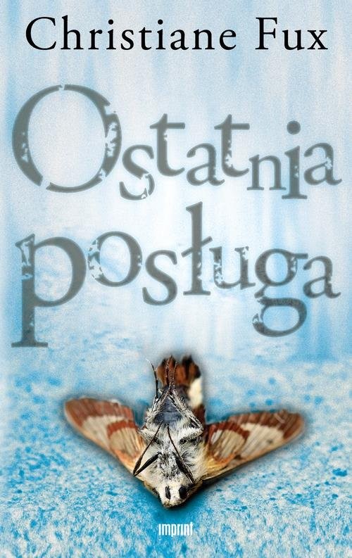 okładka Ostatnia posługa książka | Christiane Fux