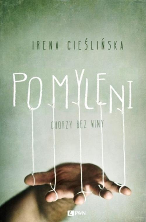 okładka Pomyleni Chorzy bez winy książka | Irena Cieślińska