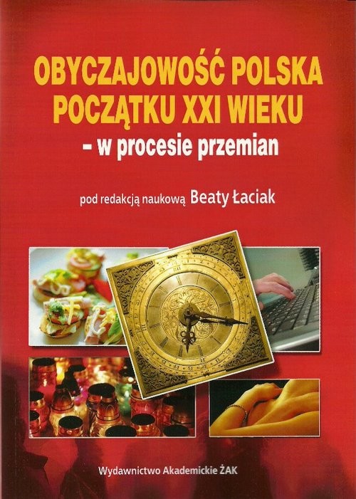 okładka Obyczajowość polska początku XXI wieku - w procesie przemian książka
