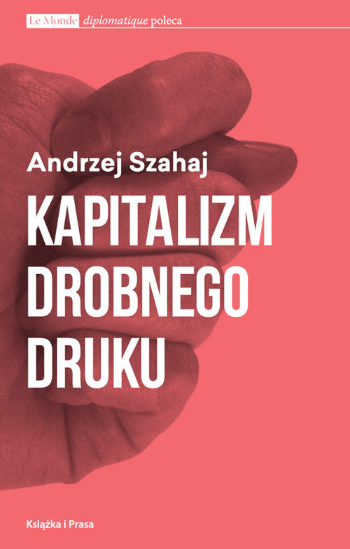 okładka Kapitalizm drobnego druku książka | Andrzej Szahaj