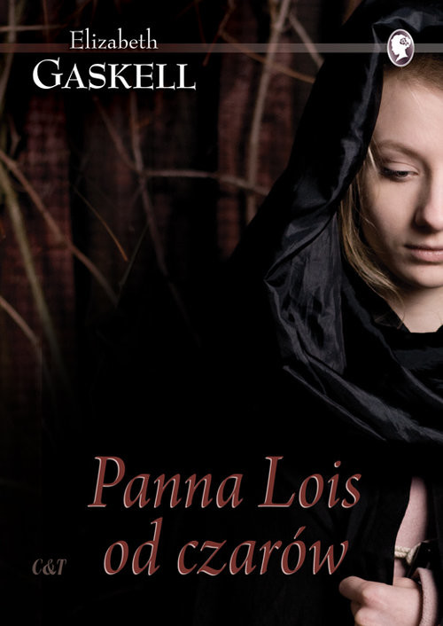 okładka Panna Lois od czarów książka | Elizabeth Gaskell