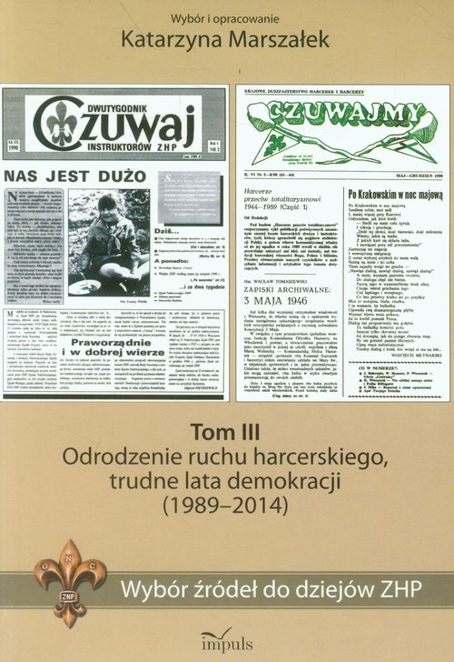 okładka Wybór źródeł do dziejów ZHP Tom 3 Odrodzenie ruchu harcerskiego, trudne lata demokracji (1989–2014) książka | Marszałek Katarzyna