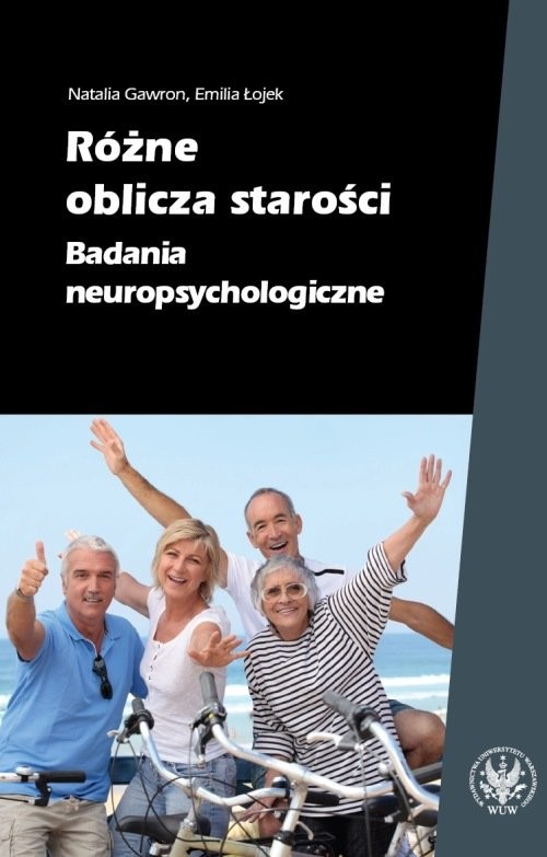 okładka Różne oblicza starości Badania neuropsychologiczne książka | Natalia Gawron, Emilia Łojek