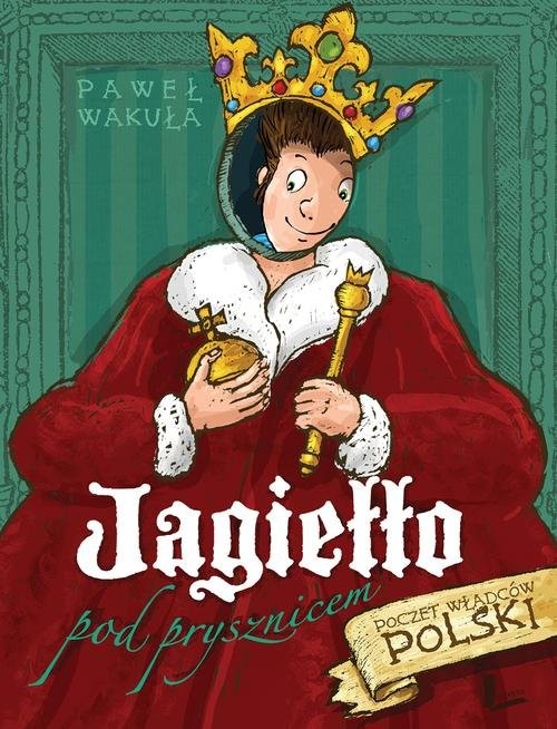 okładka Jagiełło pod prysznicem książka | Paweł Wakuła