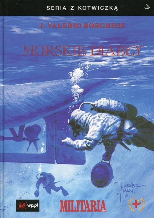 okładka Morskie diabły książka | Junio Valerio Borghese