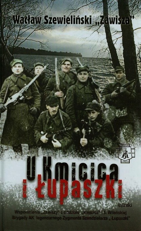 okładka U Kmicica i Łupaszki książka | Wacław Szewieliński
