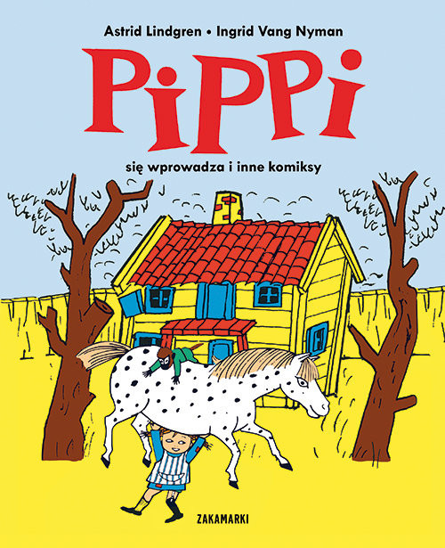 okładka Pippi się wprowadza i inne komiksy książka | Astrid Lindgren