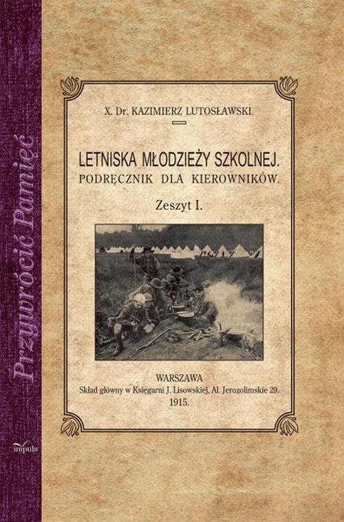 okładka Letniska młodzieży szkolnej Podręcznik dla kierowników. Zeszyt I książka | Lutosławski Kazimierz