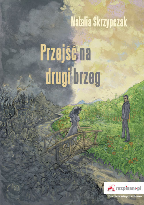 okładka Przejść na drugi brzeg książka | Natalia Skrzypczak