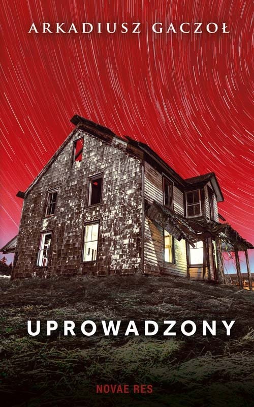 okładka Uprowadzony książka | Arkadiusz Gaczoł