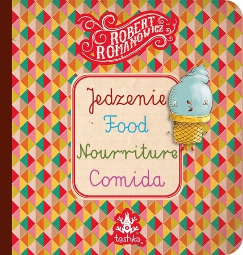 okładka Jedzenie, Food, Nourriture, Comid książka | Romanowicz Robert