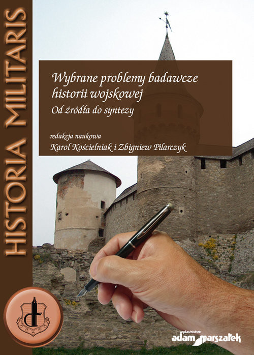 okładka Wybrane problemy badawcze historii wojskowej Od źródła do syntezy książka