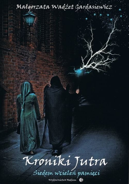 okładka Kroniki jutra Siedem wcieleń pamięci książka | Gardasiewicz Małgorzata Wadżet