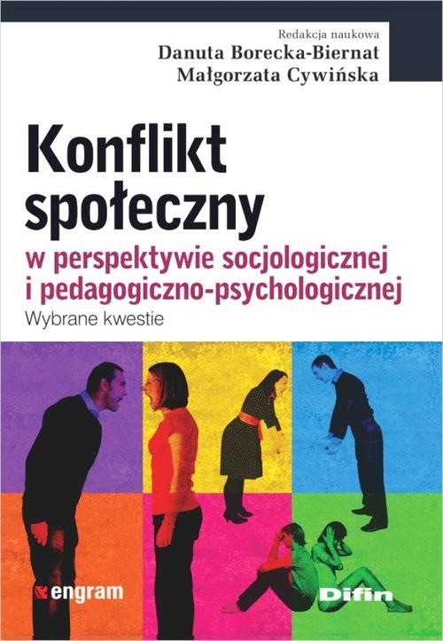 okładka Konflikt społeczny w perspektywie socjologicznej i pedagogiczno-psychologicznej Wybrane kwestie książka