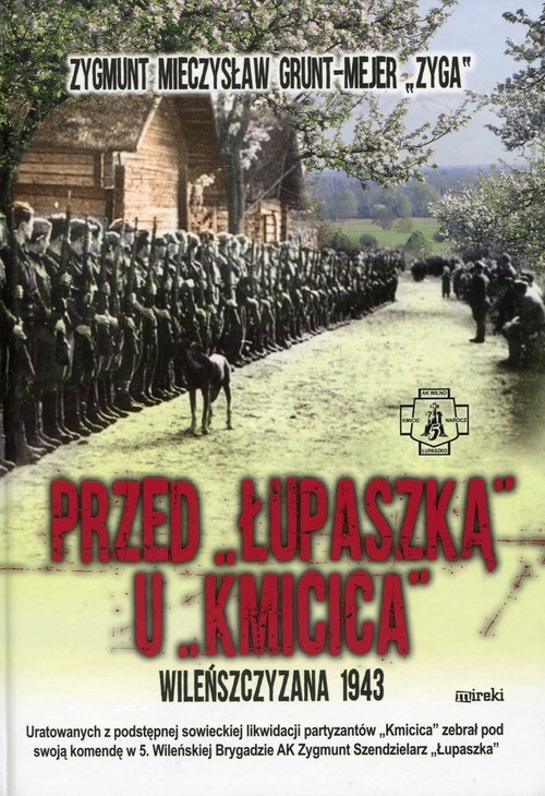 okładka Przed Łupaszką u Kmicica Wileńszczyzna 1943 książka | Zygmunt Mieczysław Grunt-Mejer