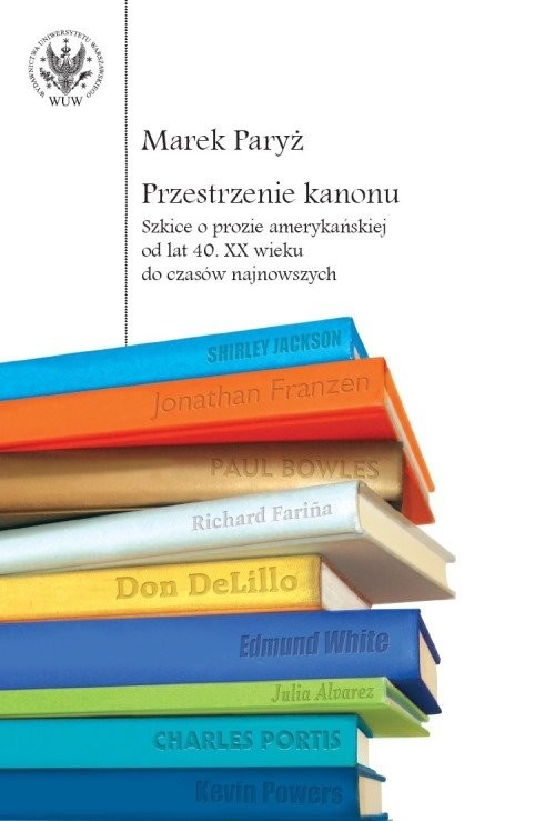 okładka Przestrzenie kanonu Szkice o prozie amerykańskiej od lat 40. XX wieku do czasów najnowszych książka | Paryż Marek