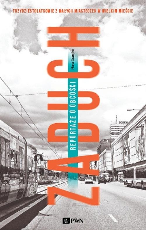 okładka Zaduch Reportaże o obcości książka | Marta Szarejko