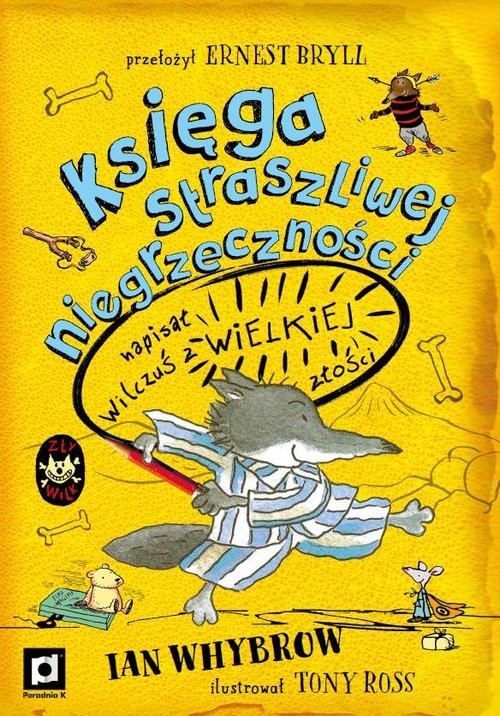 okładka Księga straszliwej niegrzeczności napisał Wilczuś z wielkiej złości książka | Ian Whybrow