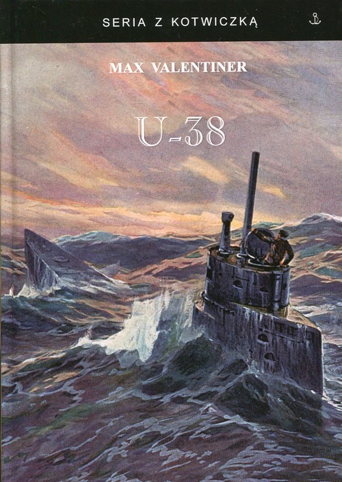 okładka U-38 Śladami Vikingów na pokładzie U-boota książka | Valentiner Max