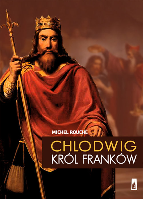 okładka Chlodwig , król Franków książka | Rouche Michel