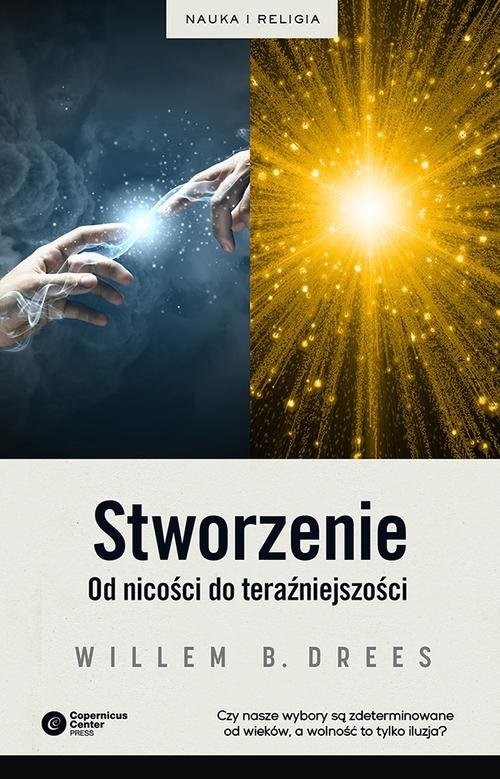 okładka Stworzenie. Od nicości do teraźniejszości książka | Willem B. Drees