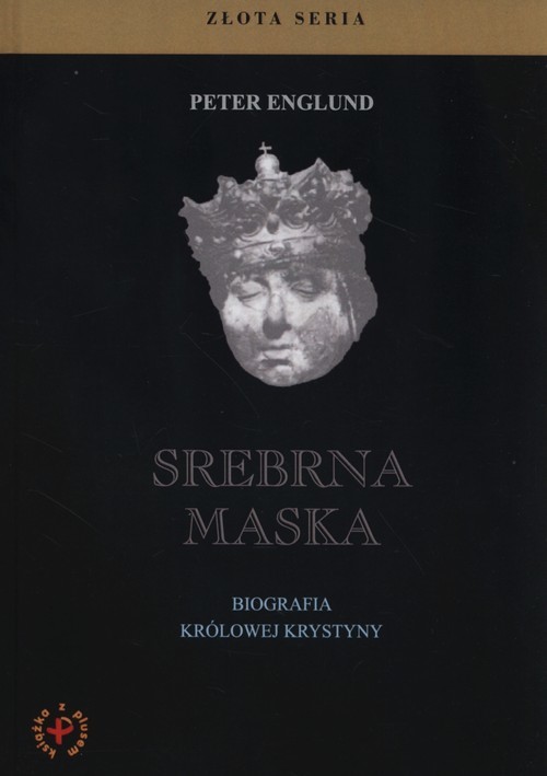 okładka Srebrna maska Biografia królowej Krystyny książka | Peter Englund