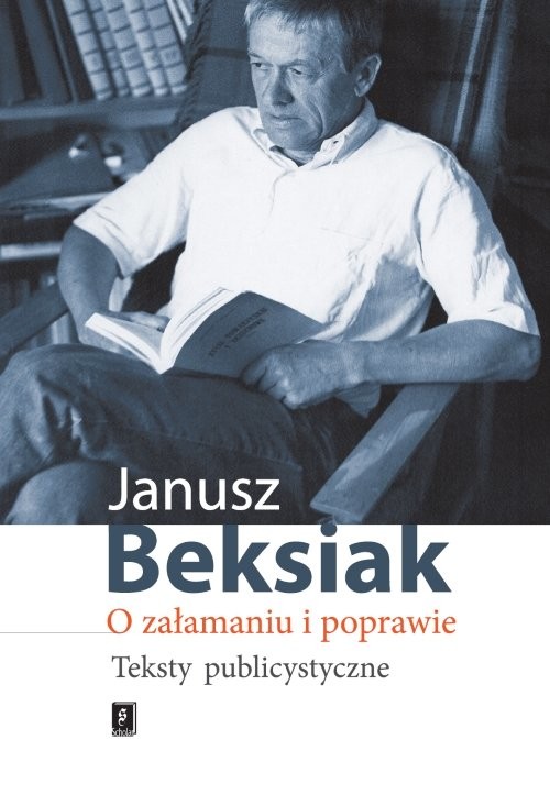 okładka O załamaniu i poprawie Teksty publicystyczne książka | Beksiak Janusz