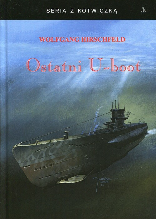 okładka Ostatni U-boot książka | Wolfgang Hirschfeld