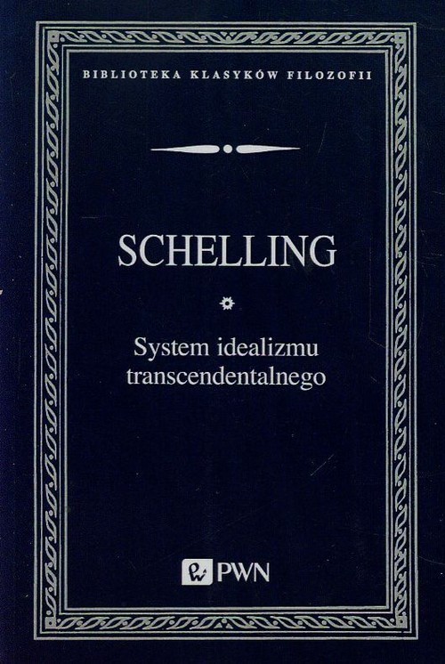 okładka System idealizmu transcendentalnego książka | Friedrich Wilhelm Joseph Schelling