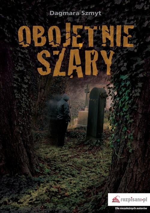 okładka Obojętnie szary książka | Szmyt Dagmara