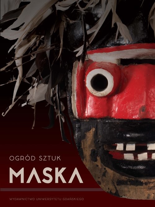 okładka Ogród Sztuk Maska książka
