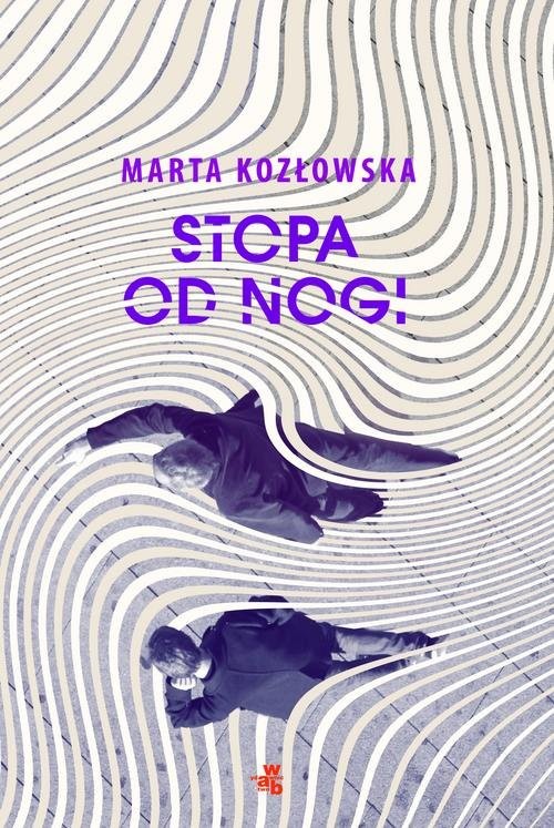 okładka Stopa od nogi książka | Kozłowska Marta