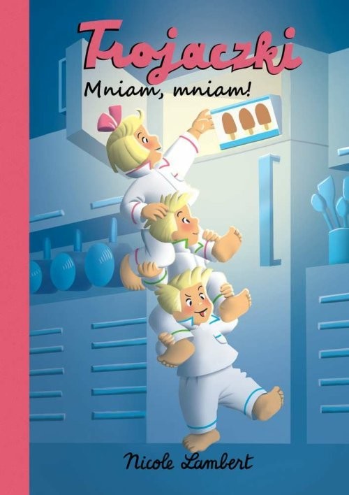 okładka Trojaczki Mniam mniam książka | Lambert Nicole