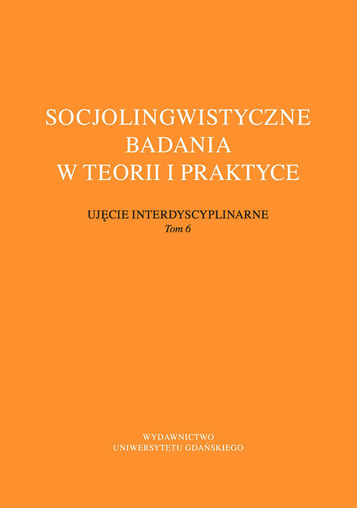 okładka Socjolingwistyczne badania w teorii i praktyce. Ujęcie interdyscyplinarne. Tom 6 książka