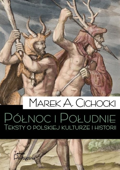 okładka Północ i Południe książka | Marek A. Cichocki